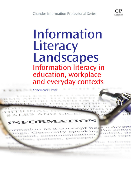 Title details for Information Literacy Landscapes by Annemaree Lloyd - Available